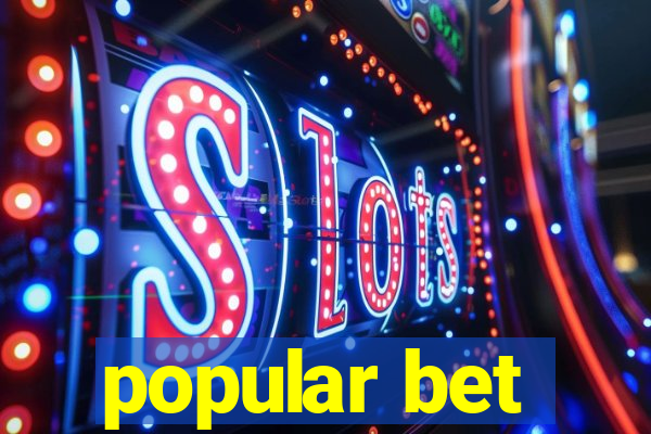 popular bet